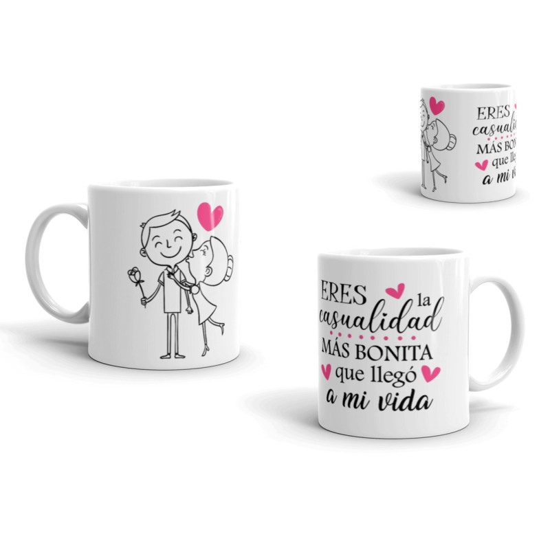 Taza eres la casualidad mas bonita