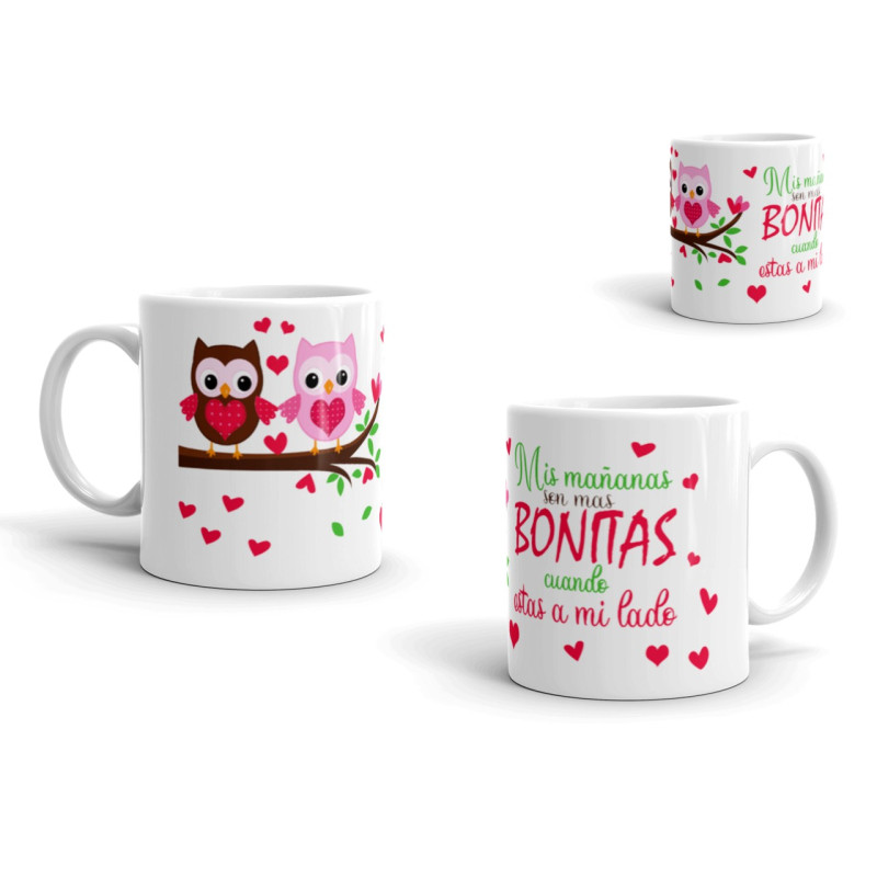 Taza mis mañanas son mas bonitas cuando estas a mi lado