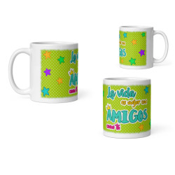 Taza la vida es mejor con amigos como tu