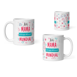 Taza mi mamá es la mejor del mundo mundial