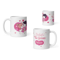 Taza todo lo que necesitas tu es amor