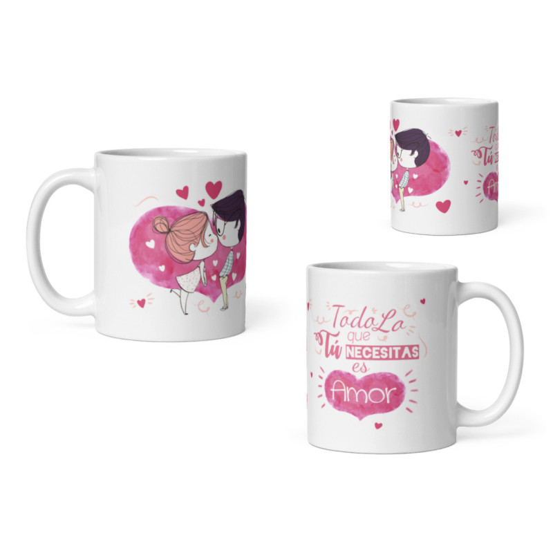 Taza todo lo que necesitas tu es amor